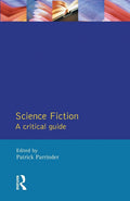 Science Fiction by Patrick Parrinder - Critical Guide