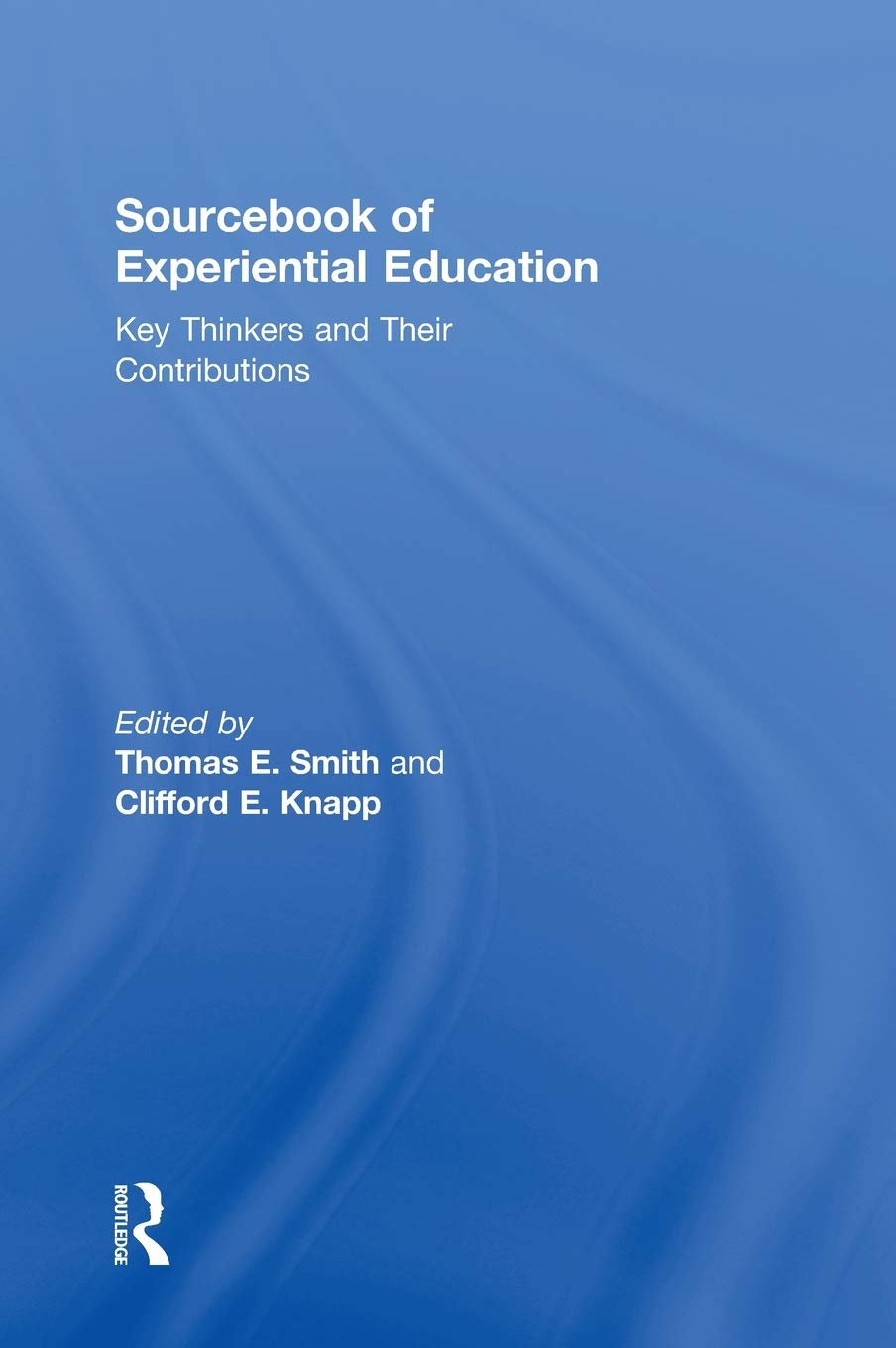 Sourcebook of Experiential Education for Engaging Learning