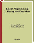 Linear Programming 2: Theory and Extensions - Advanced Theory