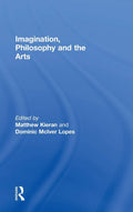 Imagination, Philosophy and the Arts - Essential Aesthetics