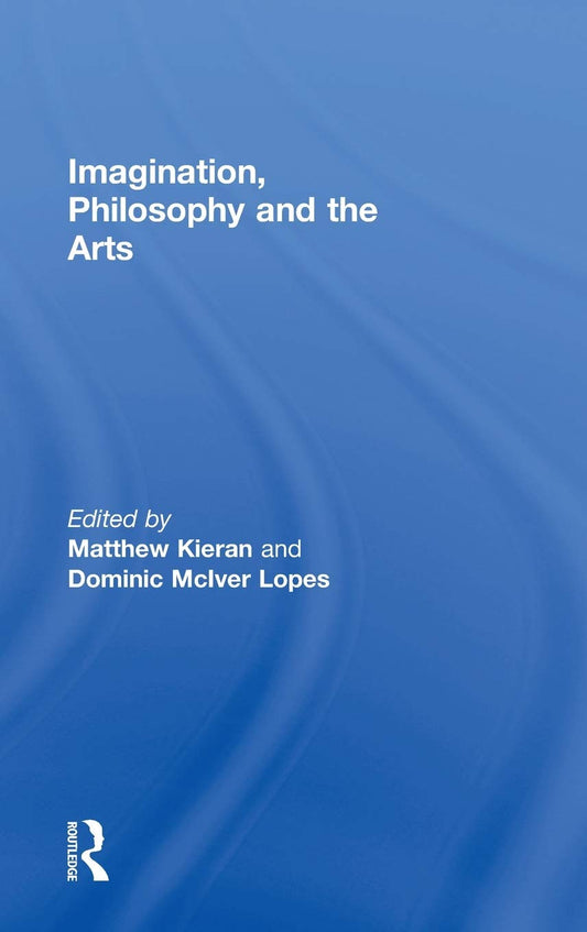 Imagination, Philosophy and the Arts: A Deep Dive into Creativity