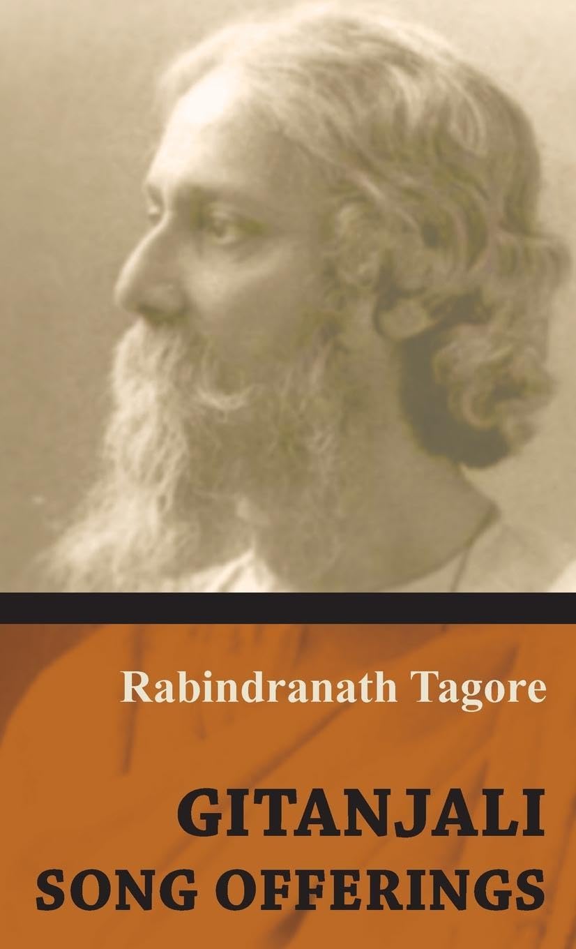 Gitanjali - Song Offerings by Rabindranath Tagore: A Poetic Journey