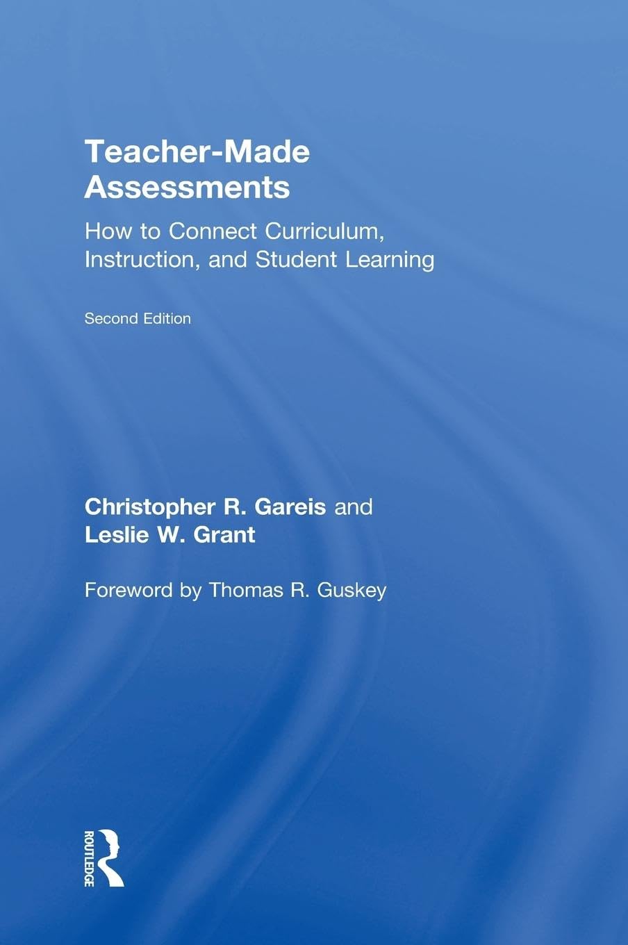 Teacher-Made Assessments for Effective Learning and Evaluation