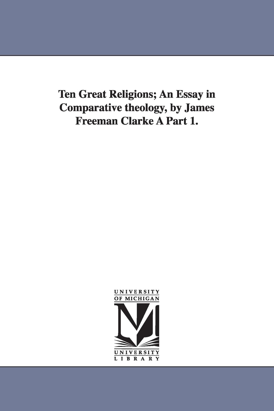 Ten Great Religions: A Comparative Theology Exploration