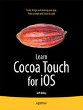 Learn Cocoa Touch for iOS - Practical Guide to Native iOS APIs