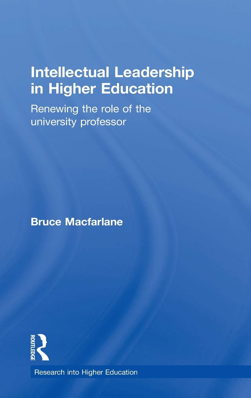 Intellectual Leadership in Higher Education: A Guide for Professors