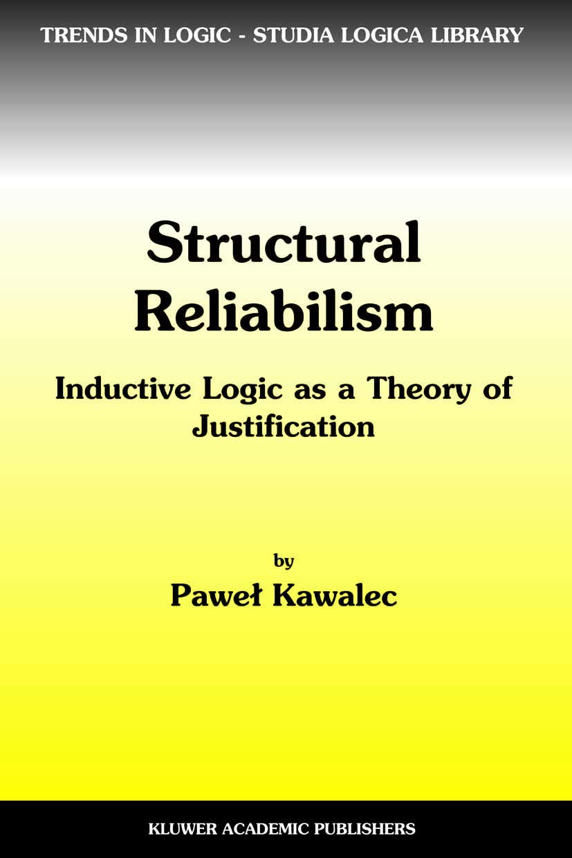 Structural Reliabilism: Inductive Logic for Justification Insights