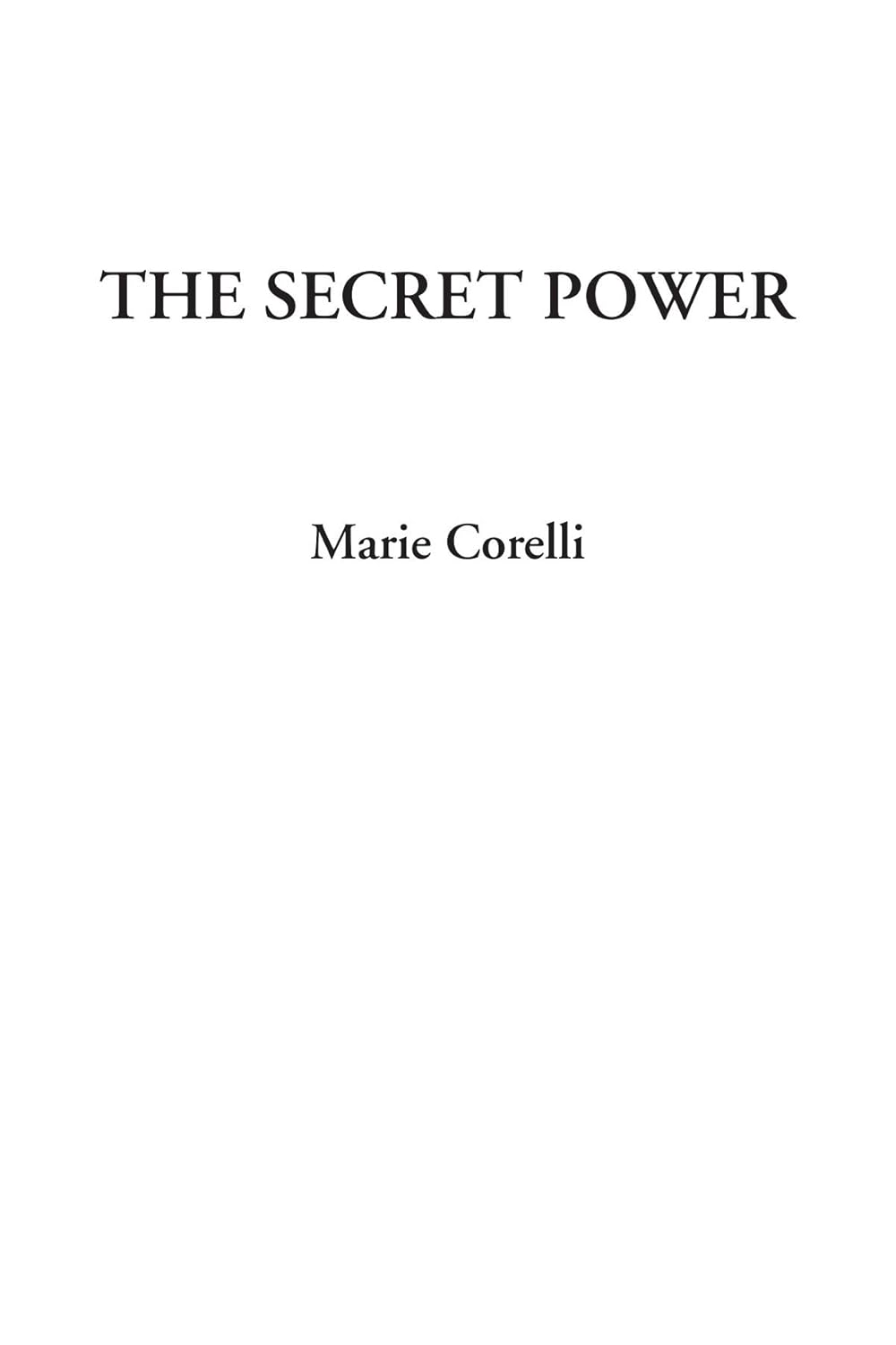 The Secret Power by Marie Corelli - Unleash Your Inner Strength