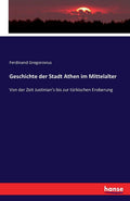 Geschichte der Stadt Athen im Mittelalter - Historischer Nachdruck