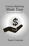 Content Marketing Made Easy - Practical Content Strategy