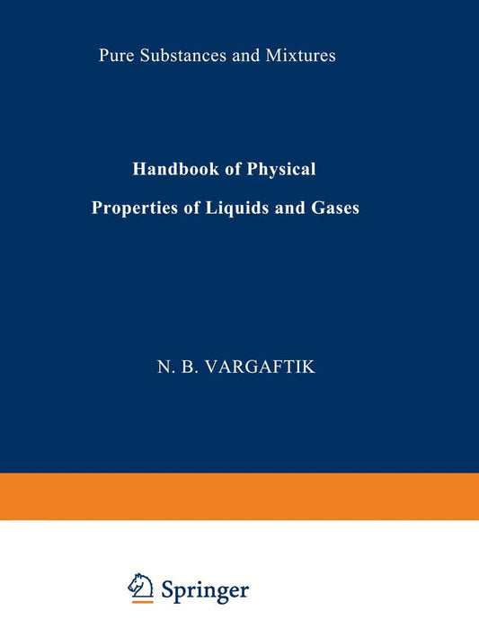 Handbook of Physical Properties of Liquids and Gases for Scientists