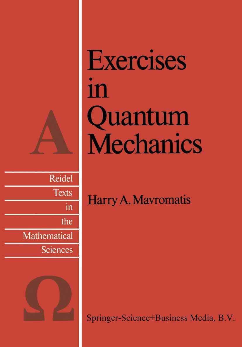 Exercises in Quantum Mechanics: A Collection of Problems and Solutions