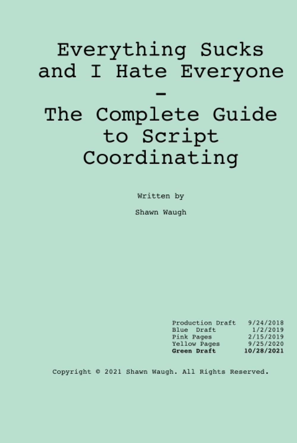 Everything Sucks And I Hate Everyone: A Guide to Script Coordinating