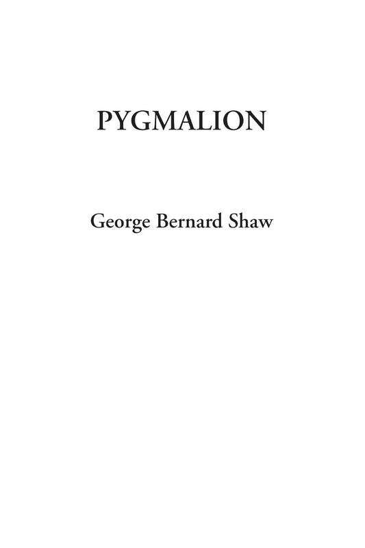 Pygmalion by George Bernard Shaw: A Timeless Classic Play
