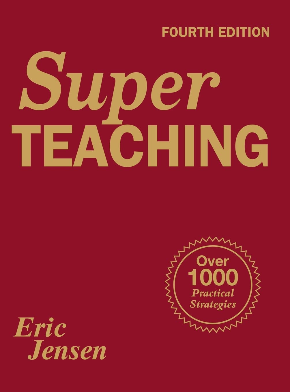 Super Teaching: Over 1000 Practical Strategies for Educators