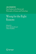 Wrong for the Right Reasons - Historical Essays on Scientific Error
