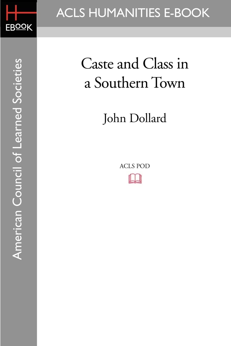 Caste and Class in a Southern Town by John Dollard - A Deep Dive