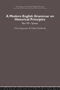 A Modern English Grammar on Historical Principles - Classic Reference