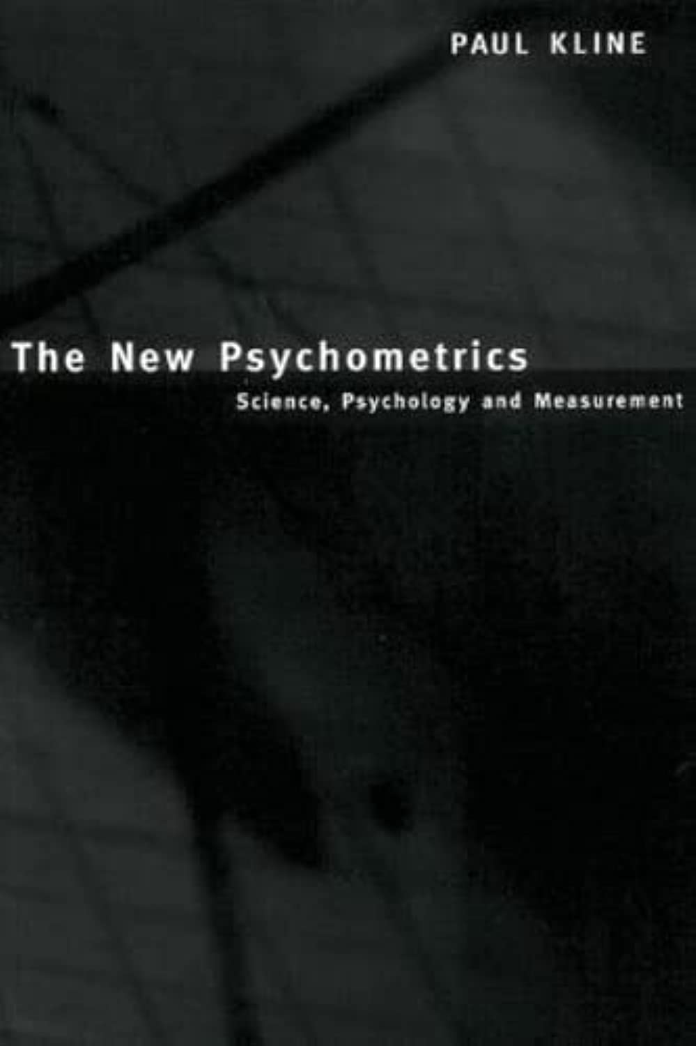 The New Psychometrics: A Comprehensive Guide to Measurement