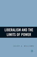 Liberalism and the Limits of Power - A Political Theory