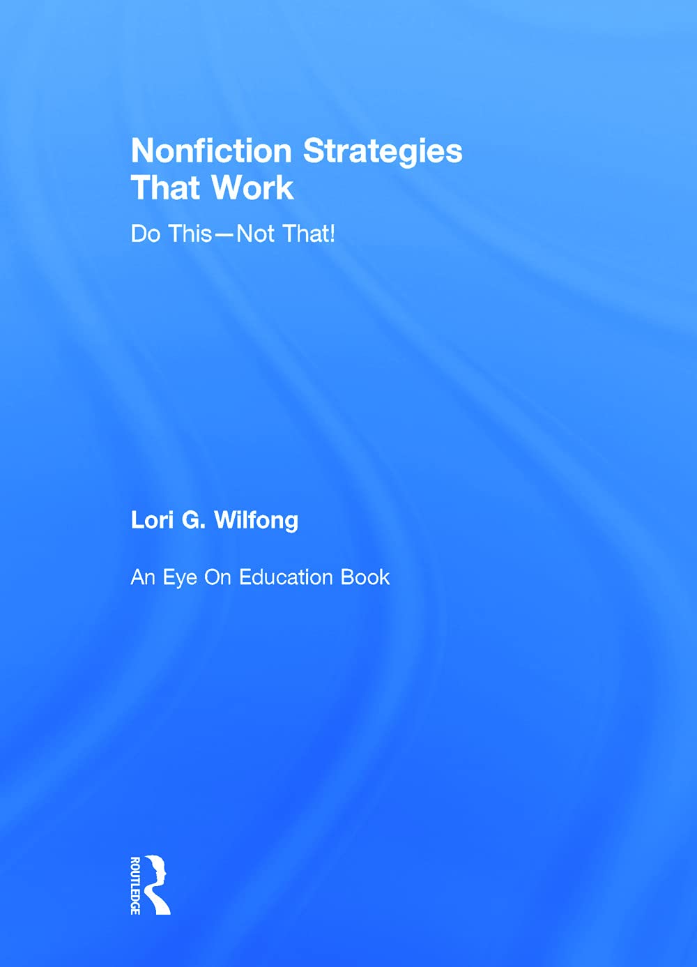 Nonfiction Strategies That Work for Effective Learning and Teaching