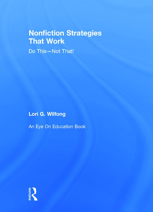Nonfiction Strategies That Work for Effective Learning and Teaching