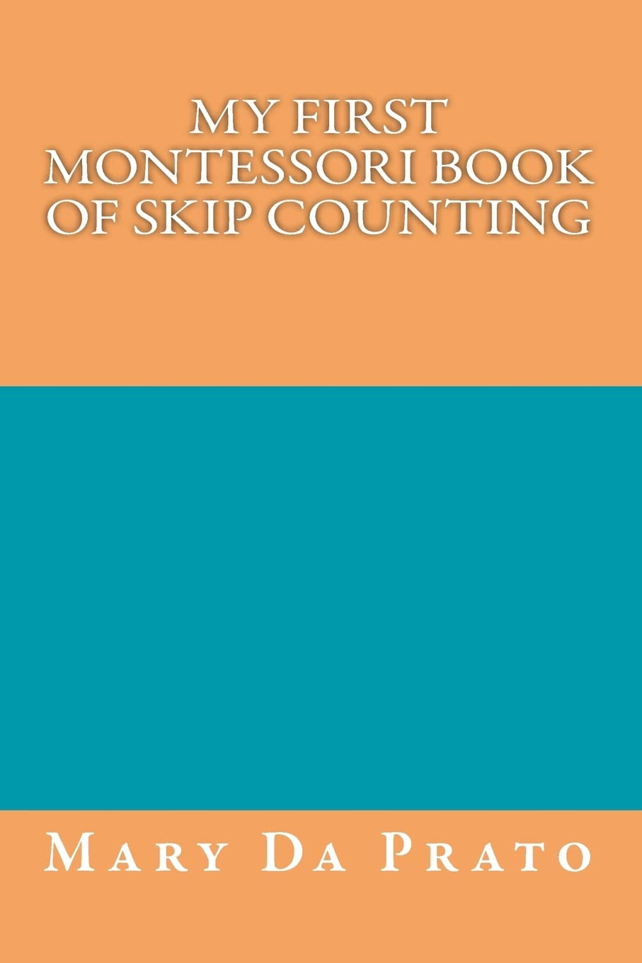 My First Montessori Book of Skip Counting for Young Learners