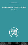 The Long Wave in Economic Life: Insights from Economic History