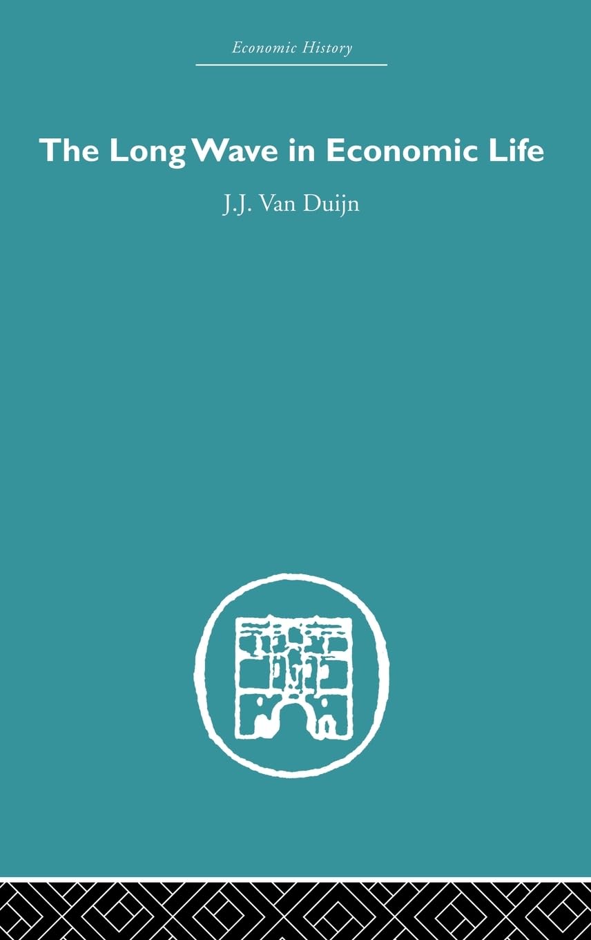 The Long Wave in Economic Life: Insights from Economic History