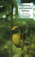 Food Webs and Container Habitats: Natural History of Phytotelmata