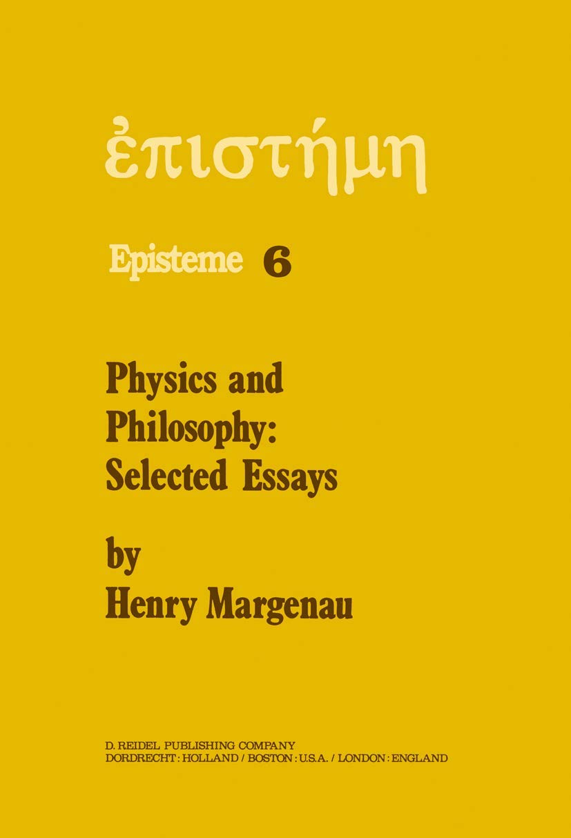 Physics and Philosophy: Selected Essays by H. Margenau Review