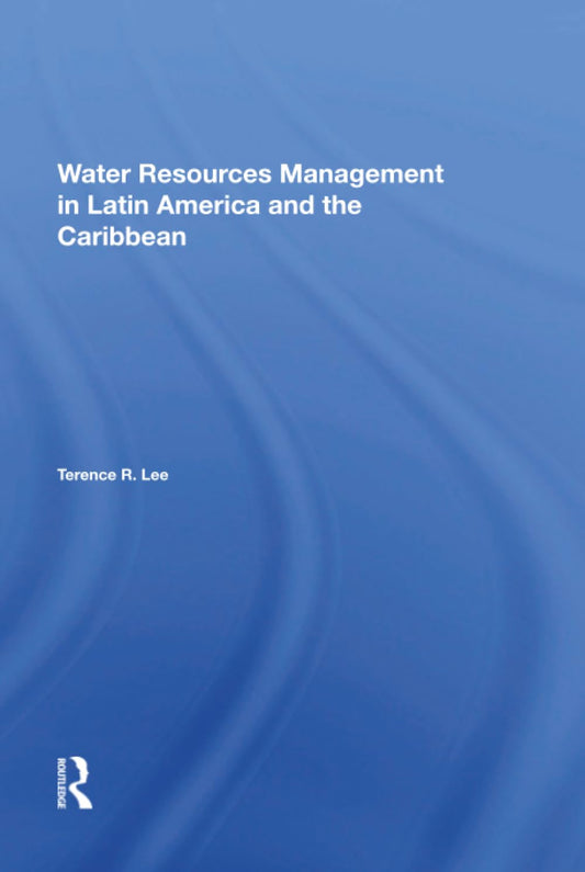 Water Resources Management In Latin America And The Caribbean Review