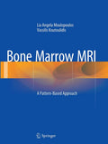 Bone Marrow MRI: A Pattern-Based Approach - Practical Radiology