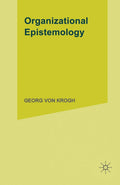 Organizational Epistemology by George Von Krogh: A Deep Dive