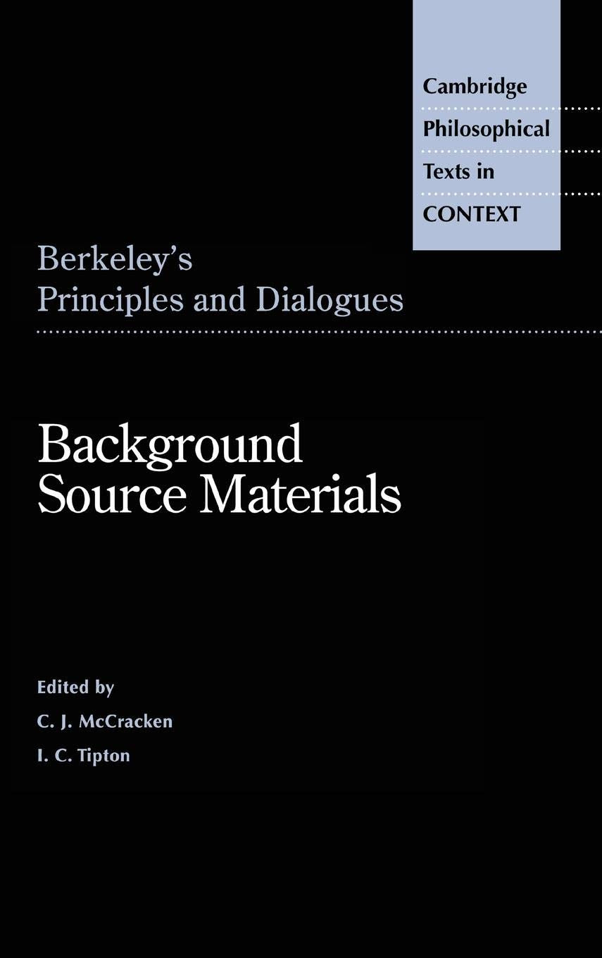 Berkeley's Principles and Dialogues: Key Background Materials