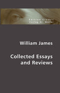 Collected Essays and : ghost - William James Essays