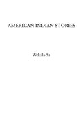 American Indian Stories - Classic Yankton Sioux Memoir