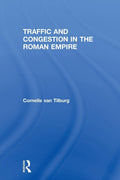 Traffic and Congestion in the Roman Empire: A Historical Insight
