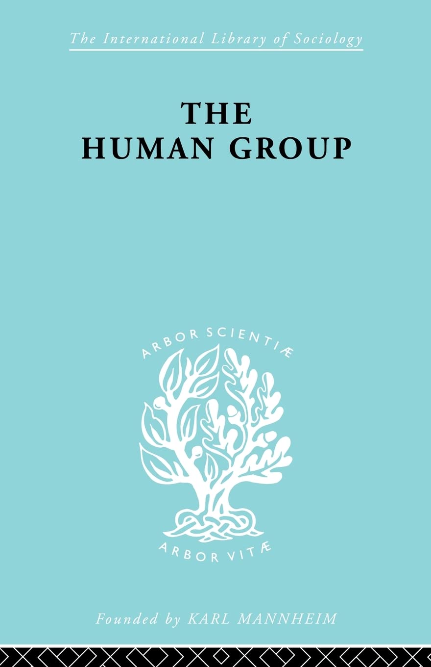 The Human Group by George C. Homans - A Sociological Insight