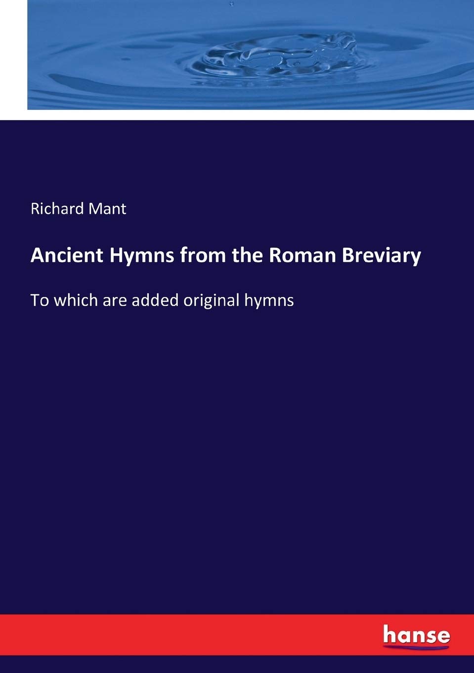 Ancient Hymns from the Roman Breviary: A Timeless Collection
