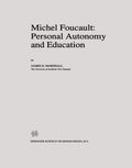 Michel Foucault: Personal Autonomy and Education - Clear Introductory