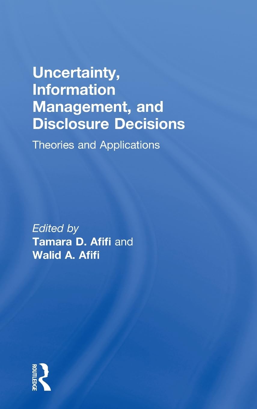 Uncertainty, Information Management, and Disclosure Decisions Guide