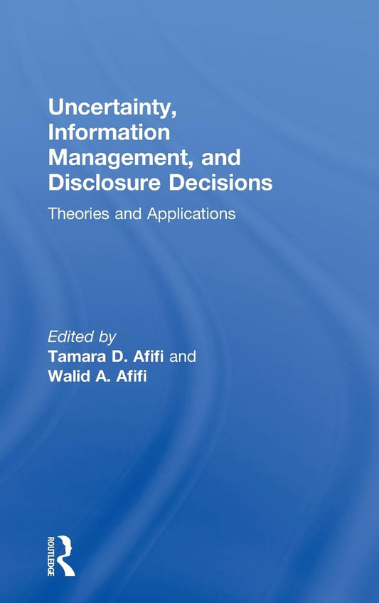 Uncertainty, Information Management, and Disclosure Decisions Guide