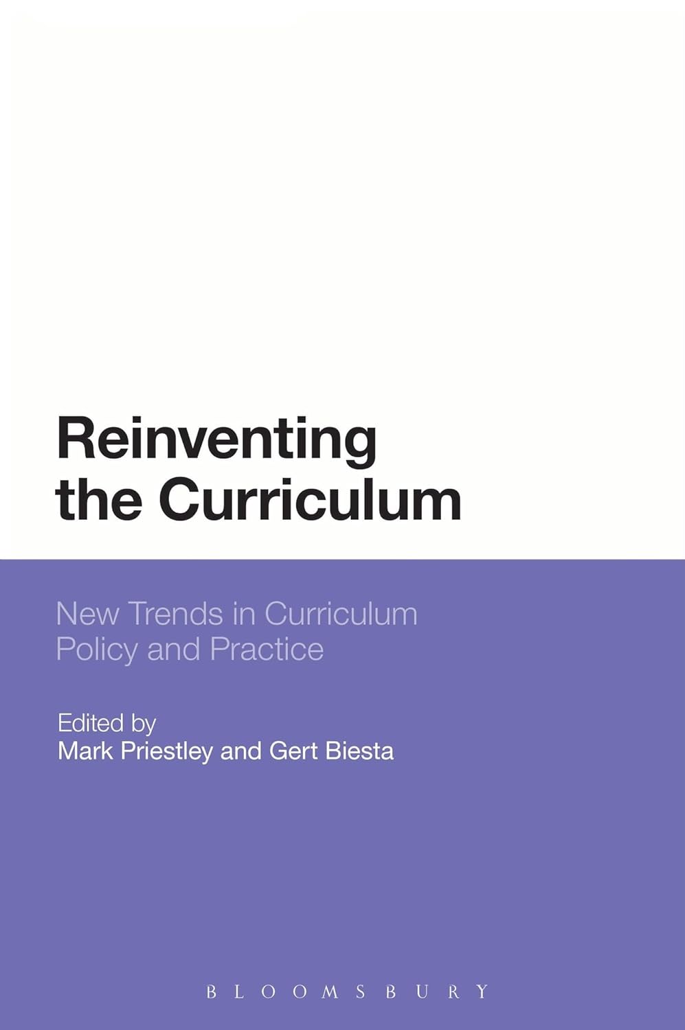 Reinventing the Curriculum: New Trends in Curriculum Policy