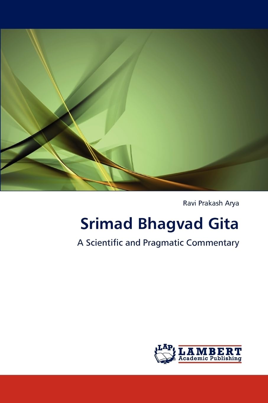Srimad Bhagvad Gita: A Scientific and Pragmatic Commentary Review