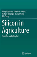 Silicon in Agriculture: From Theory to Practice - Practical Si
