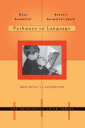 Pathways to Language: From Fetus to Adolescent - Developmental