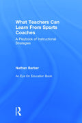 What Teachers Can Learn From Sports Coaches - Classroom Strategies