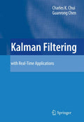 Kalman Filtering with Real-Time Applications - Practical Theory