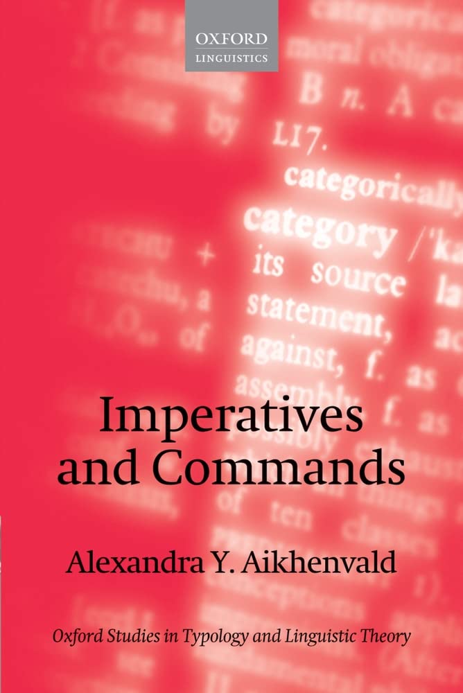 Imperatives and Commands in Linguistic Theory by Aikhenvald Review